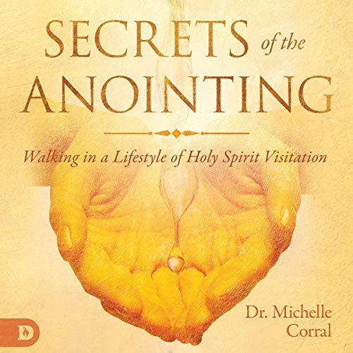 Secrets of the Anointing by Dr. Michelle Corral episode artwork