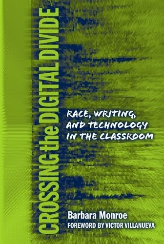 Buy Crossing the Digital Divide: Race, Writing, and Technology in the Classroom (Language & Literacy Series) — BookShops.in