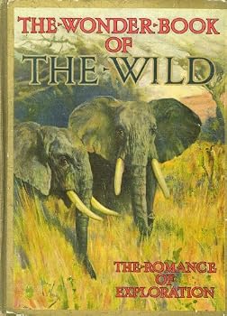 Hardcover The Wonder Book of the Wild Book