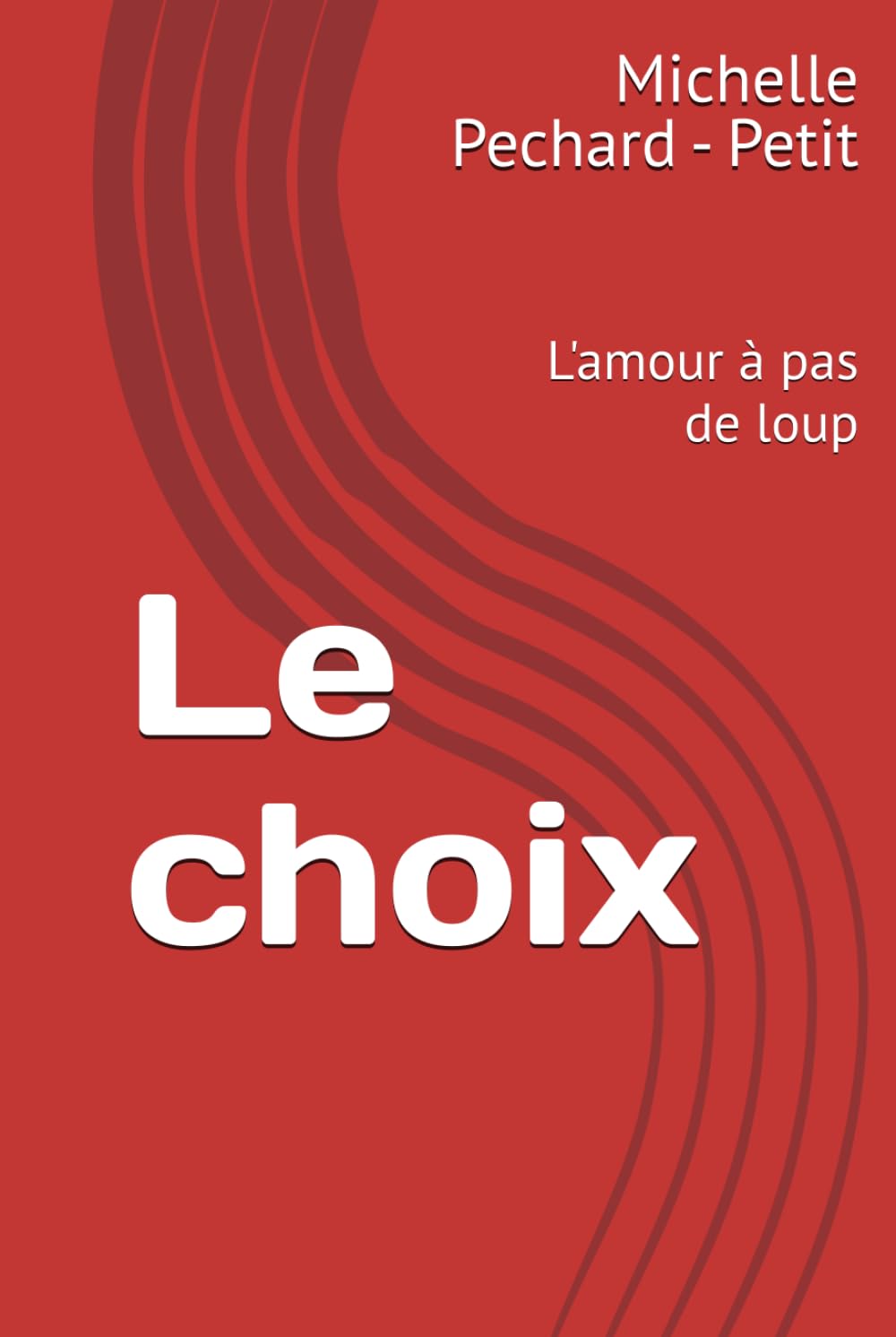 Le choix: L'amour à pas de loup
