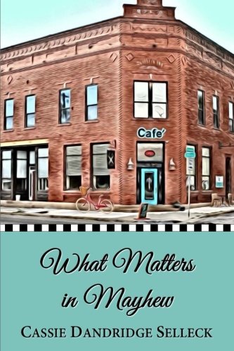 What Matters in Mayhew Paperback – September 30, 2016