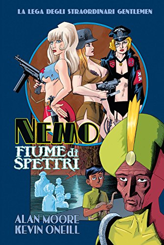 Fiume di spettri. Nemo. La lega degli straordinari gentlemen Fiume di spettri. Nemo. La lega degli straordinari gentlemen