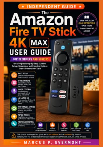 The Amazon Fire TV Stick 4K Max User Guide for Beginners and Seniors: Master Setup, Streaming, Voice Remote, Apps, Alexa, Customization, ... Workflows Through Step-by-Step Instructions image 2