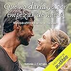 Qué no daría yo por empezar de nuevo