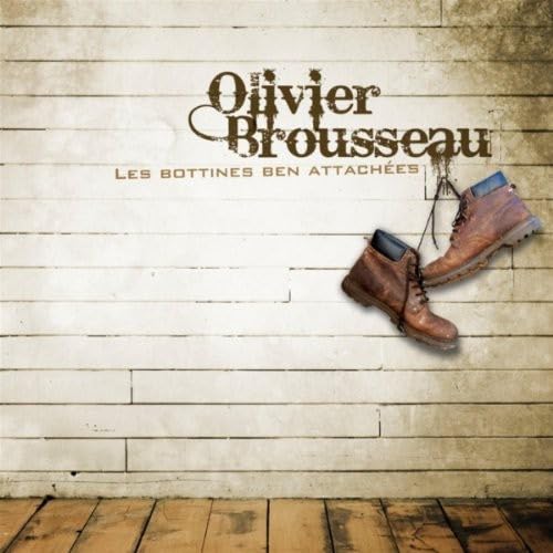 Les Bottines Ben Attachees [Audio CD] Brousseau, Olivier