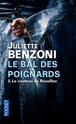 Télécharger Le bal des poignards, tome 2 : Le couteau de Ravaillac Livre eBook France