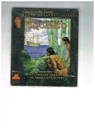 The Legend of Squanto (Focus on the Family Radio Theatre)