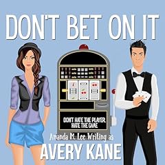 Don’t Bet on It Audiolibro Por Avery Kane arte de portada