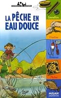 La pêche en eau douce 2841134725 Book Cover