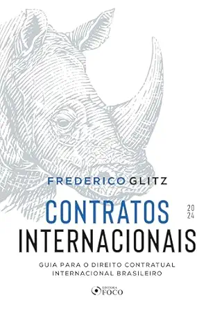 Contratos Internacionais - Guia para o Direito Contratual Interna...