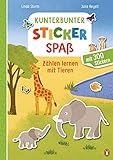 Kunterbunter Stickerspaß - Zählen lernen mit Tieren: Mit 300 kunterbunten Stickern für Kinder ab 4 Jahren (Die Kunterbunter-Stickerspaß-Reihe, Band 2)