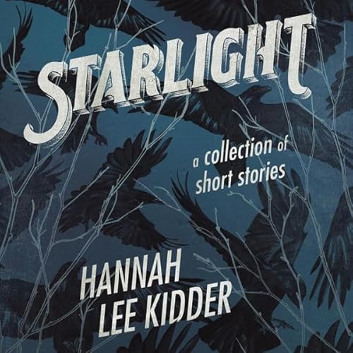 Starlight Audiolivro Por Hannah Lee Kidder capa