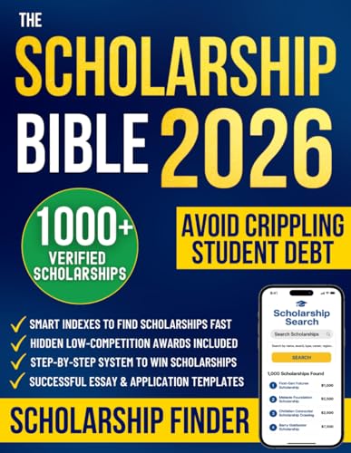 The Scholarship Bible: Unlock 1000+ Verified Scholarships, Grants...
