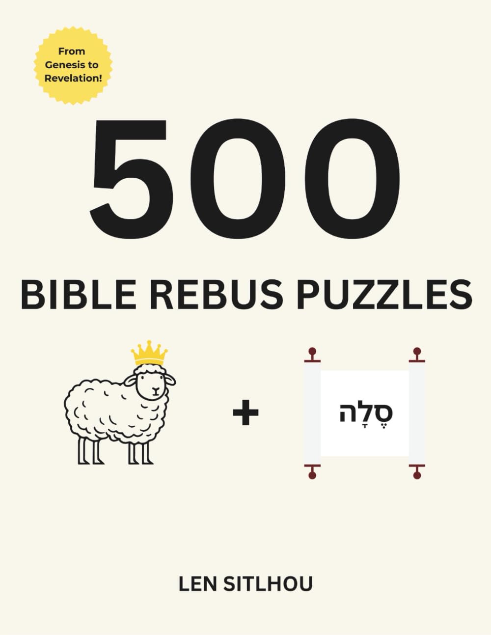 500 Bible Rebus Puzzles: A Visual Pictogram Challenge of Scripture, Parables, and Famous Verses (Large Print Brain Games for Christian Families) (Ultimate Rebus Puzzles)