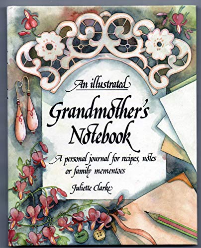 An Illustrated Grandmother's Notebook (Juliette Clarke Notebooks S.)
