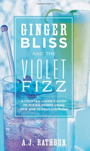 Télécharger Ginger Bliss and the Violet Fizz: A Cocktail Lover's Guide to Mixing Drinks Using New and Classic Li PDF