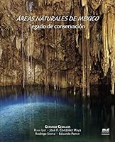 Áreas Naturales Protegidas de México. Legado de Conservación 6079057042 Book Cover