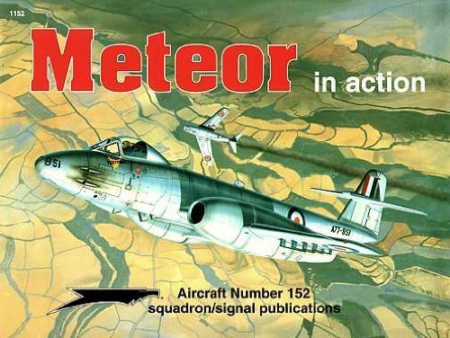 Gloster Meteor in Action - Aircraft No. 152
