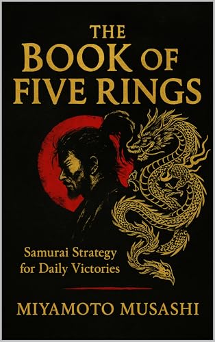 The Book of Five Rings by Miyamoto Musashi