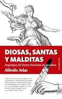 Diosas, santas y malditas (Ensayo) 8417418016 Book Cover