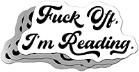 Vista 1 de Fck Off Im Reading Sticker V2 Bookish Sticker Book Lover Gift Bookish Merch Vinyl Die Cut Sticker for Car Rear View Mirror Laptop Phone Water Bottle