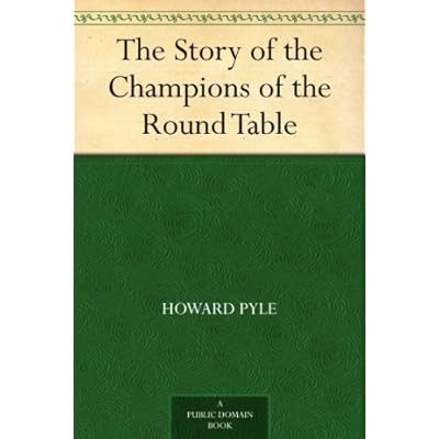 The Story of the Champions of the Round Table