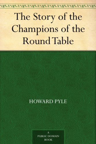 The Story of the Champions of the Round Table
