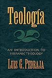 Teologia: An Introduction to Hispanic Theology