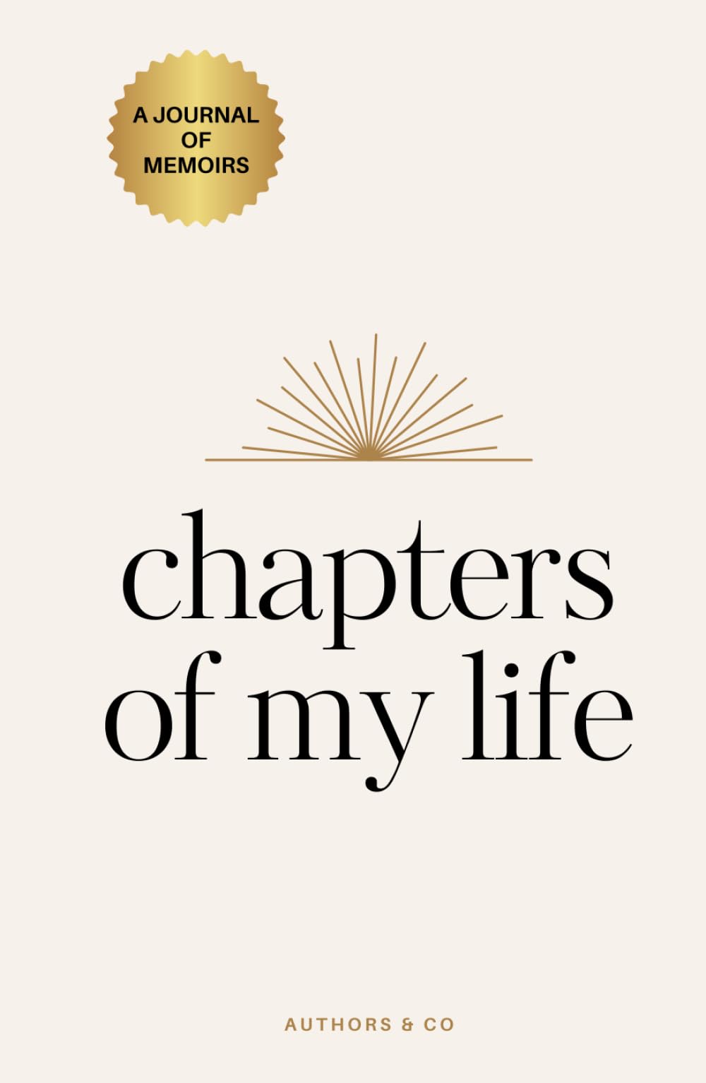 Chapters Of My Life: A Journal Of Memoirs