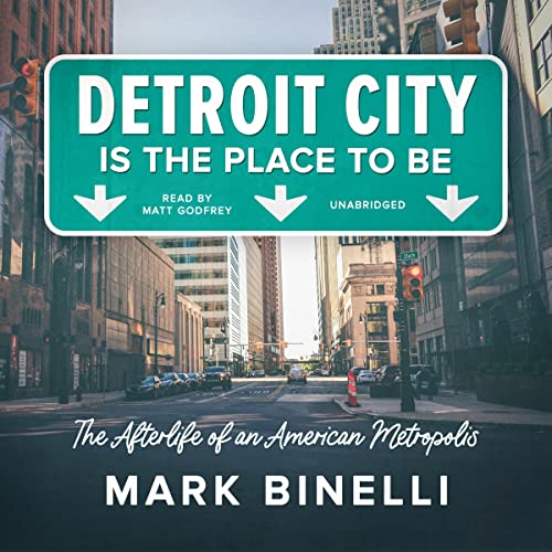 Detroit City Is the Place to Be by Mark Binelli episode artwork