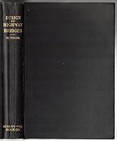 The design of highway bridges of steel, timber and concrete, B00086LVAE Book Cover