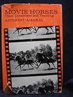 Movie Horses: Their Treatment and Training 0672503883 Book Cover