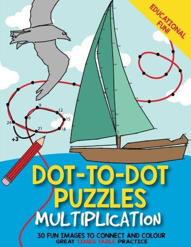 Dot To Dot Puzzles - Multiplication: Kids times table fun! Paperback – 30 Aug. 2017