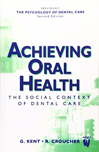 Achieving Oral Health: the Social Context of Dental Care