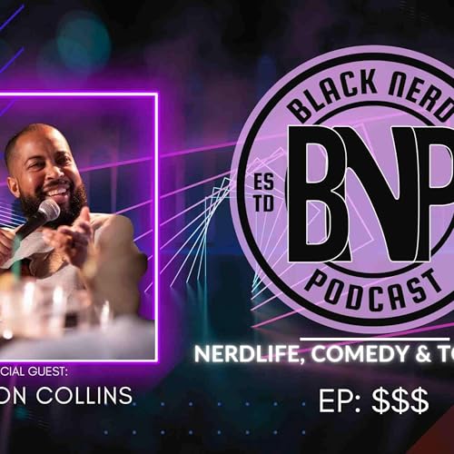 Drunk Black History w/Brandon Collins[Black Nerd Podcast]