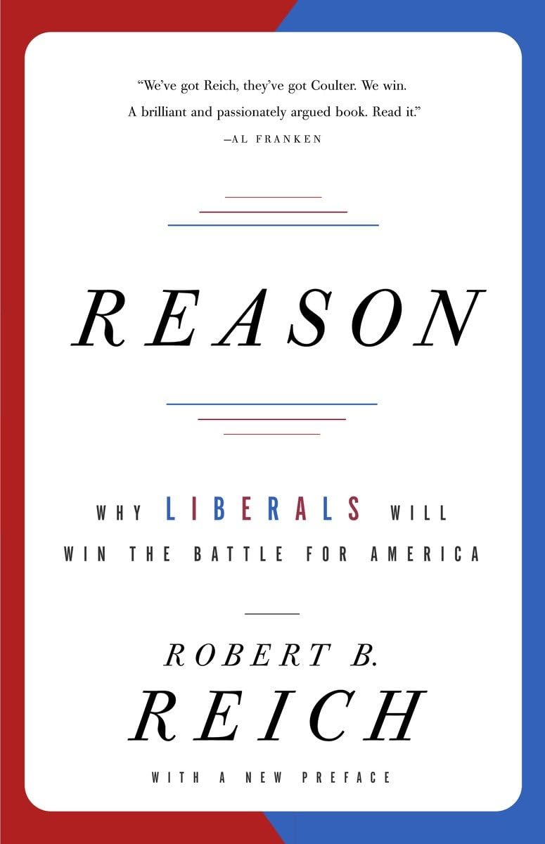 Reason: Why Liberals Will Win the Battle for America Paperback – March 8, 2005