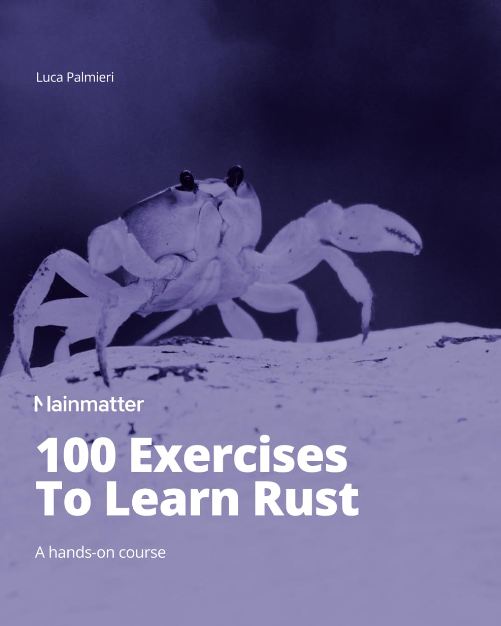 100 Exercises To Learn Rust: A hands-on course by Mainmatter