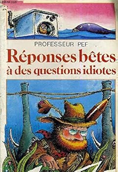 Paperback Réponses bêtes à des questions idiotes (FOLIO CADET CLASSIQUE 1) [French] Book