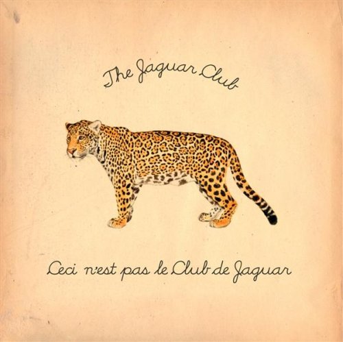 Ceci N'est Pas Le Club De Jaguar [Audio CD] Jaguar Club