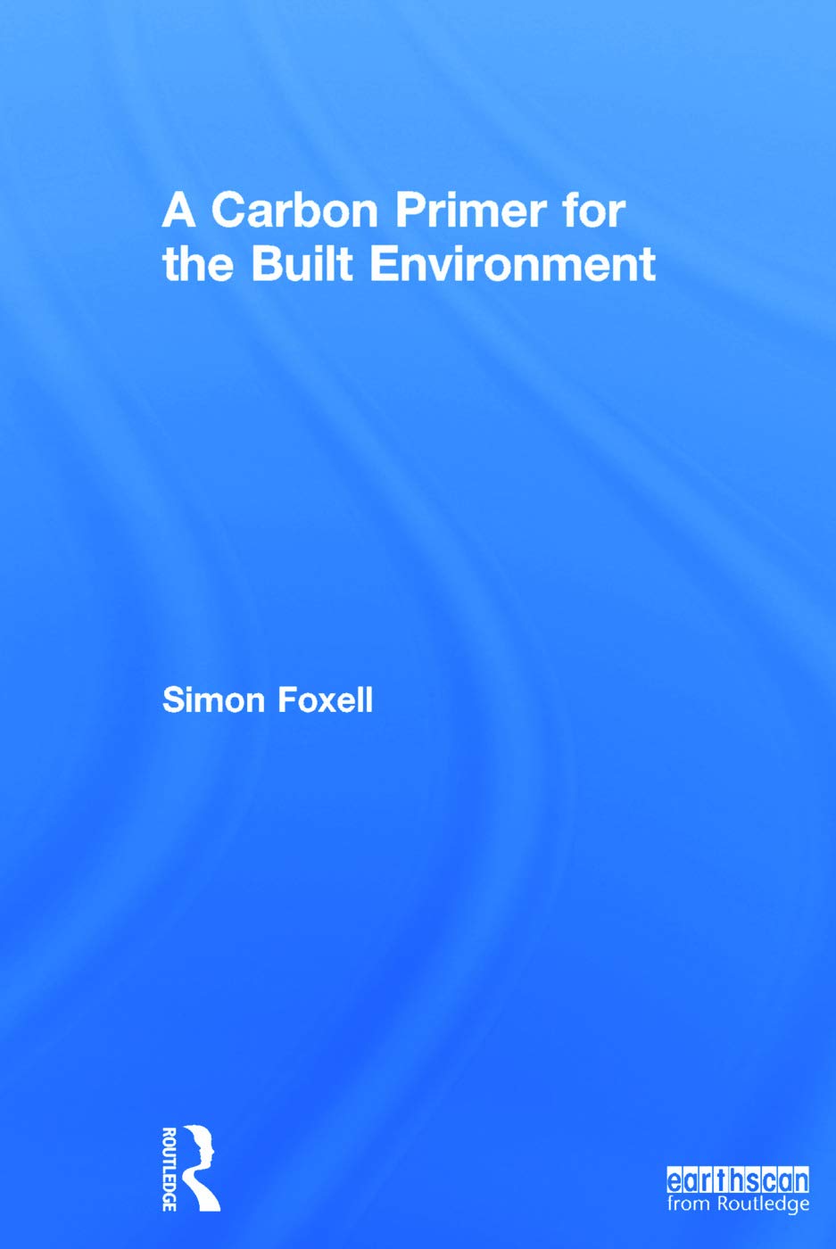 Carbon Primer for Built Environment : guide d'architecture durable