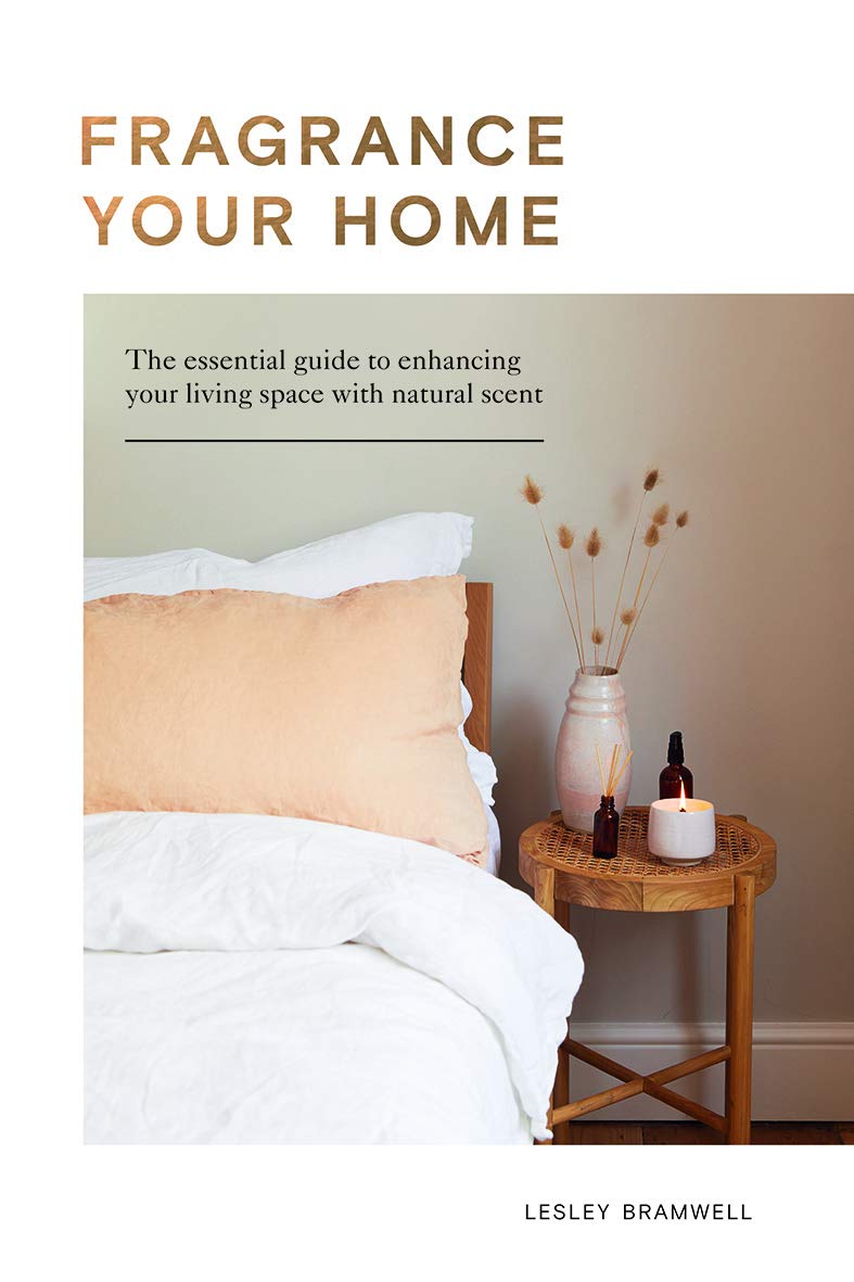 Fragrance Your Home by Lesley Bramwell HARDBACK 9781787136229
