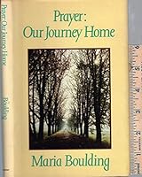 Prayer : Our Journey Home 0892830751 Book Cover