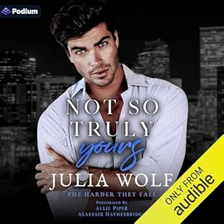 Not So Truly Yours Audiobook By Julia Wolf cover art