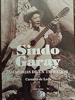 Sindo garay,memorias de un trovador. 9597184230 Book Cover