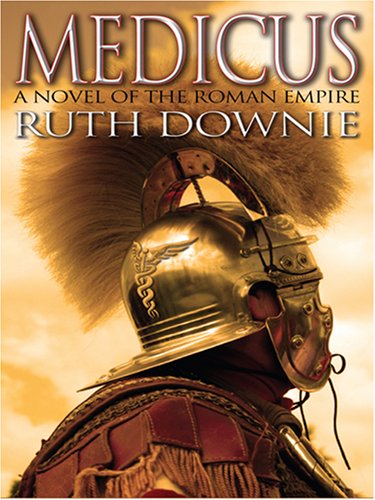 Medicus: a Novel of the Roman Empire