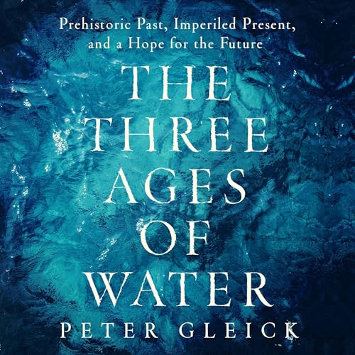 The Three Ages of Water by Peter Gleick episode artwork