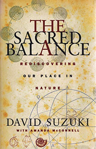 The Sacred Balance : Rediscovering Our Place in... 1550545485 Book Cover