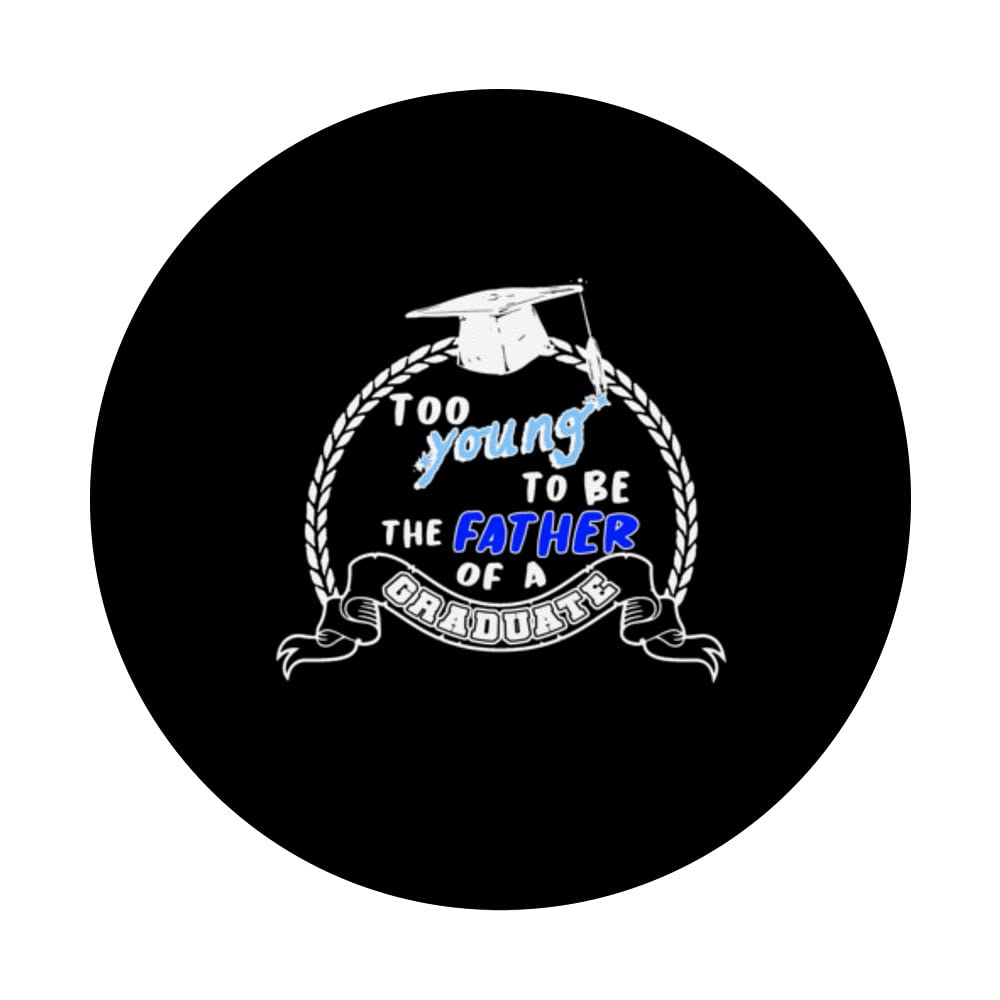 Too young to be the father of a college graduate PopSockets Swappable PopGrip, Black - Image 3