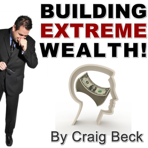 Cover art for Building Extreme Wealth