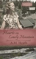 Hearts on Lonely Mountain B08GV8ZVF9 Book Cover